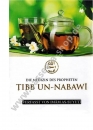 Die Medizin des Propheten - Tibb Un-Nabawi-